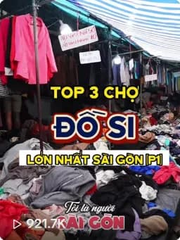 Ảnh bìa video “Top 3 chợ đồ si ở Sài Gòn”, 921,7K lượt xem